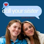 Call Your Sister with Joy & Jinger
