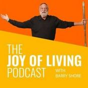 Podcast The JOY of LIVING