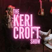 Podcast The Keri Croft Show