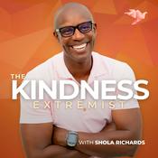 The Kindness Extremist with Shola Richards