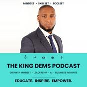 Podcast King Dems Podcast | Growth Mindset, Leadership, AI and Business Insights