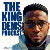 Podcast King Dems Podcast | Growth Mindset, Leadership, AI and Business Insights
