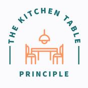 Podcast The Kitchen Table Principle