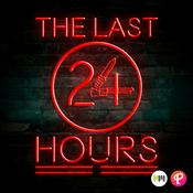 Podcast The Last 24 Hours