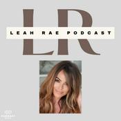 Podcast The Leah Rae Podcast