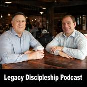 Podcast The Legacy Discipleship Podcast