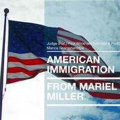 Podcast American Immigration from Mariel to Miller