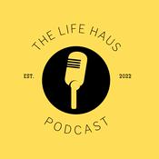 Podcast The Life Haus Podcast