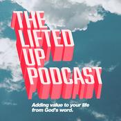Podcast The Lifted Up Podcast