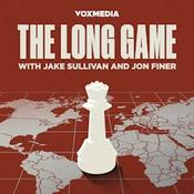 Podcast The Long Game with Jake Sullivan and Jon Finer