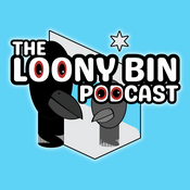 Podcast The Loony Bin Podcast