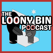 Podcast The Loony Bin Podcast