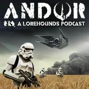 Podcast Andor - The Lorehounds