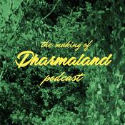 Podcast The Making of Dharmaland Podcast