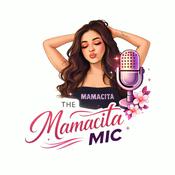 Podcast The Mamacita Mic