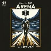 Podcast The Man in the Arena, by LifeVac