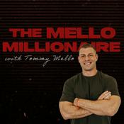 Podcast The Mello Millionaire with Tommy Mello