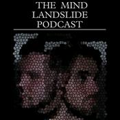 Podcast The Mind Landslide Podcast