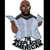 Podcast The Misplaced American