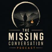 Podcast The Missing Conversation
