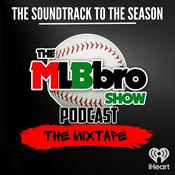 Podcast The MLBbro Show Podcast Mixtape