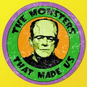 Podcast The Monsters That Made Us