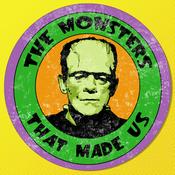 Podcast The Monsters That Made Us