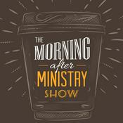 Podcast The Morning After Ministry Show