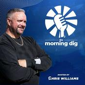 Podcast The Morning Dig Hosted by Chris Williams