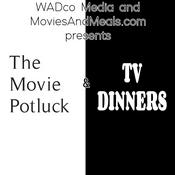 Podcast The Movie Potluck/TVDinners