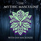 Podcast The Mythic Masculine
