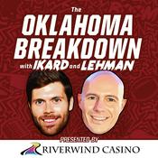 Podcast The Oklahoma Breakdown with Ikard and Lehman