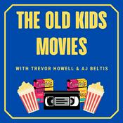 Podcast The Old Kids Movies