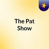 Podcast The Pat Show