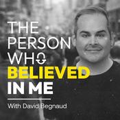 Podcast The Person Who Believed In Me