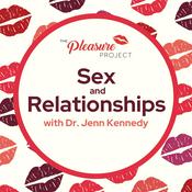 Podcast Pleasure Project: Sex and Relationships