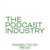 Podcast The Podcast Industry