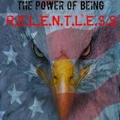 Podcast The Power of Being R.E.L.E.N.T.L.E.S.S by Michael Hanks