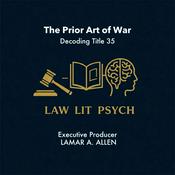 Podcast The Prior Art of War: Decoding Title 35