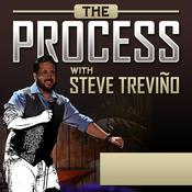 Podcast The Process with Steve Treviño