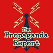 Podcast The Propaganda Report