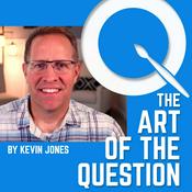 Podcast The Art of the Question - by Kevin Jones