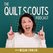 Podcast The Quilt Scouts Podcast
