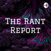 Podcast The Rant Report
