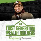 Podcast First Generation Wealth Builders