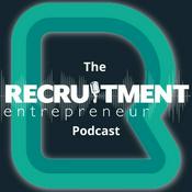Podcast The Recruitment Entrepreneur Podcast