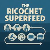 Podcast The Ricochet Superfeed