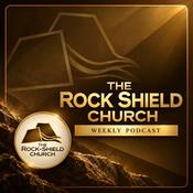 Podcast THE ROCK SHIELD CHURCH
