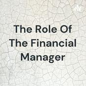 Podcast The Role Of The Financial Manager