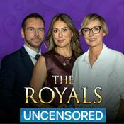 Podcast The Royals Uncensored